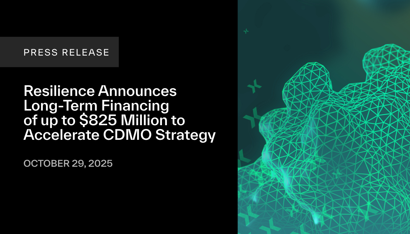 Resilience Announces Long-Term Financing of up to $825 Million to Accelerate CDMO Strategy - featured image
